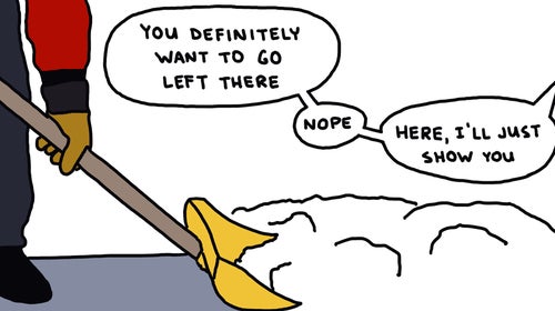 We have advice on how to shovel snow (whether you want it or not).