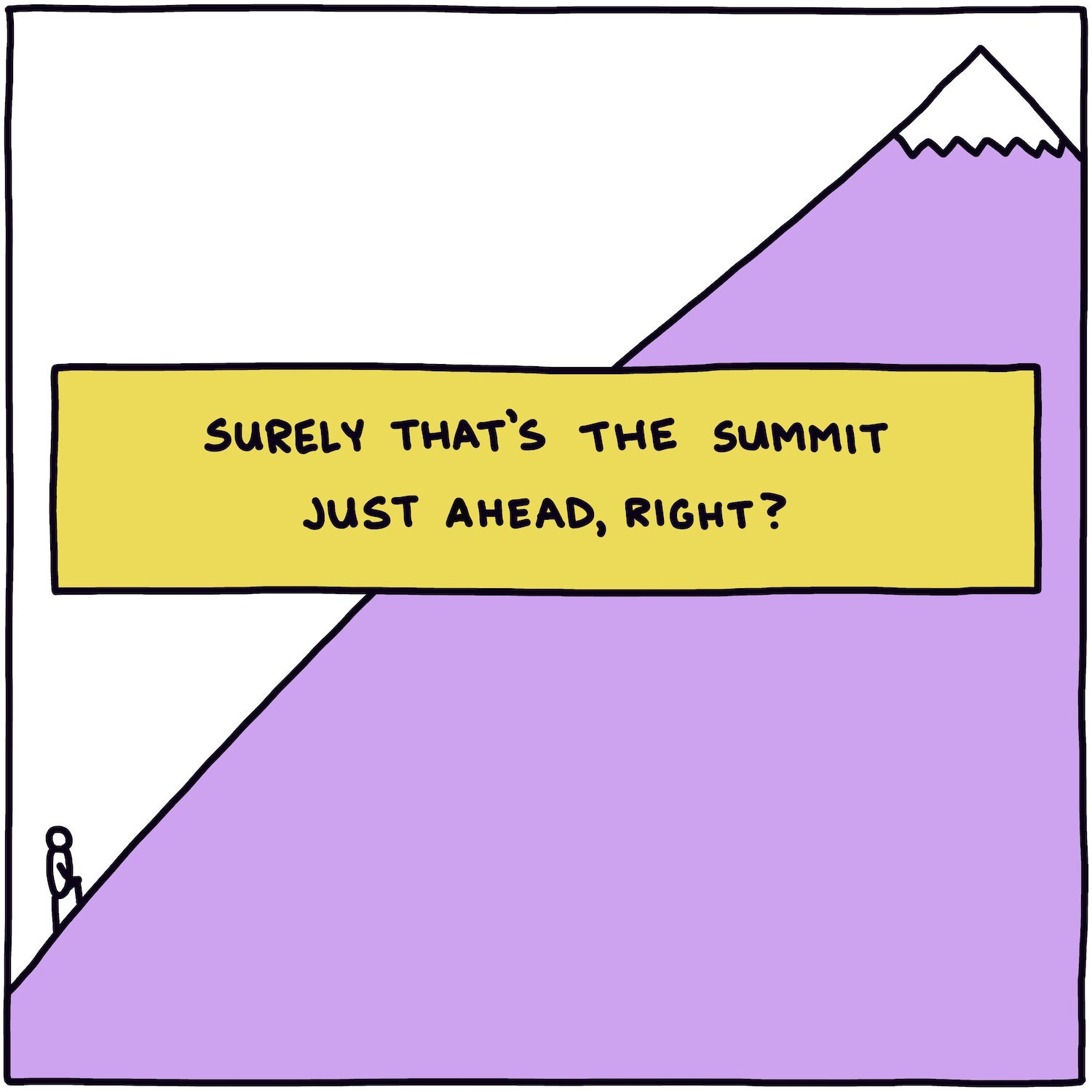 Surely that's the summit just ahead, right?