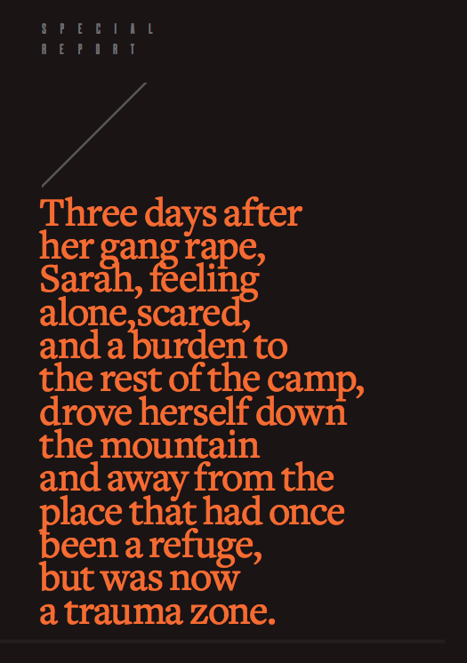 Orange text on black background: Three days after her gang rape, Sarah, feeling alone, scared, and a burden to the rest of the camp, drove herself…