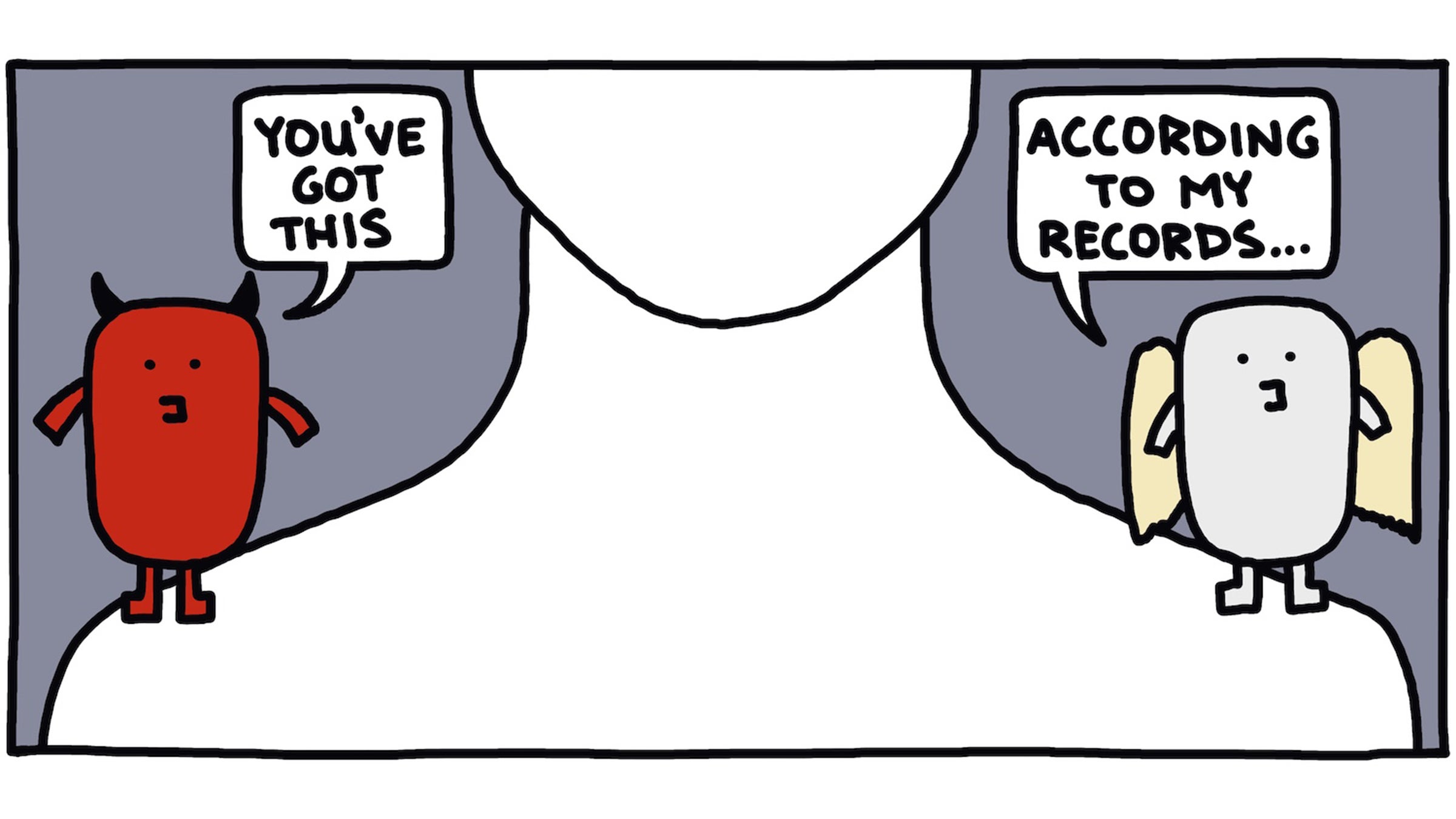 Brendan Leonard illustration: devil saying "you've got this," angel saying "according to my records..." on someone's shoulders