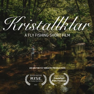 FLY FISHING SHORT FILMS – AUGUST '23