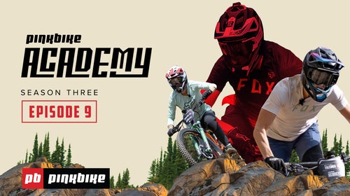 Pinkbike Academy season 3 episode 9 poster