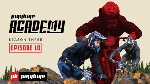 Pinkbike Academy season 3 episode 10 poster