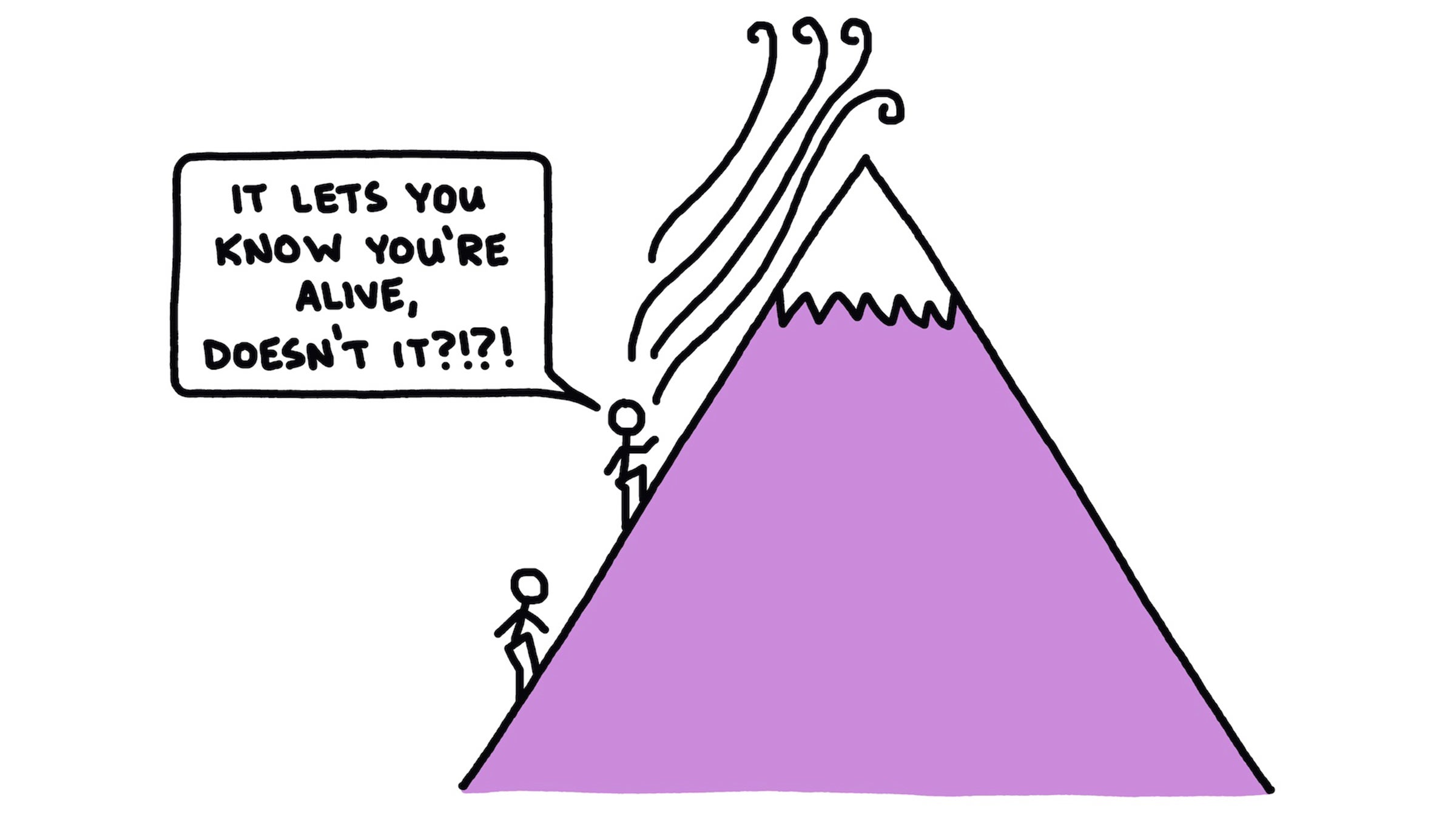 illustration of climber on a windy mountain shouting back to a companion: "it lets you know you're alive, doesn't it?!?!"