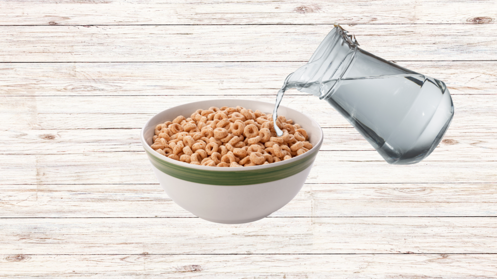Water and cereal