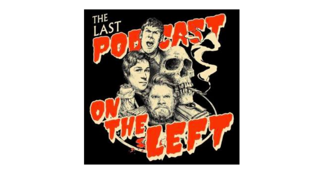 Last Podcast On The Left