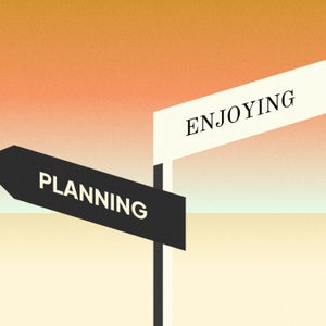 Stop Overplanning Vacations