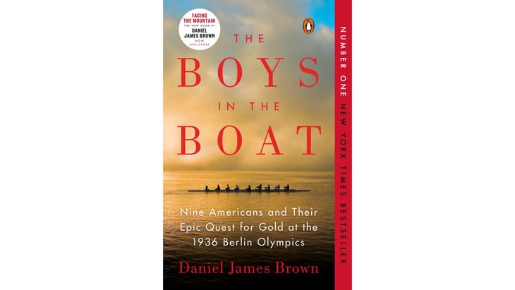The Boys in the Boat, by Daniel James Brown (2013)