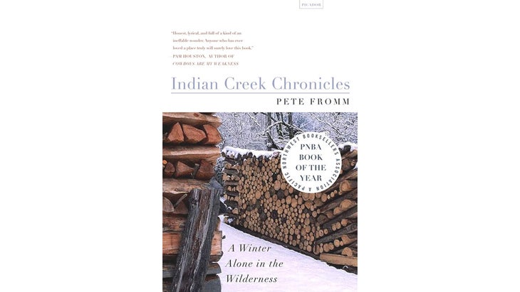 Indian Creek Chronicles: A Winter in the Wilderness
