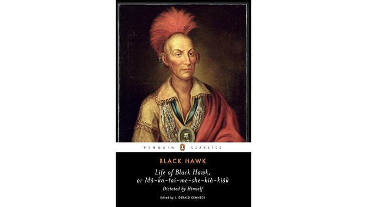 Life of Black Hawk, or Ma-Ka-Tai-Me-She-Kia-Kiak, by Black Hawk (1833)