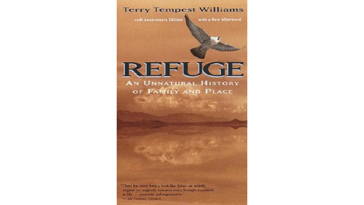 Refuge: An Unnatural History of Family and Place, by Terry Tempest Williams (1991)