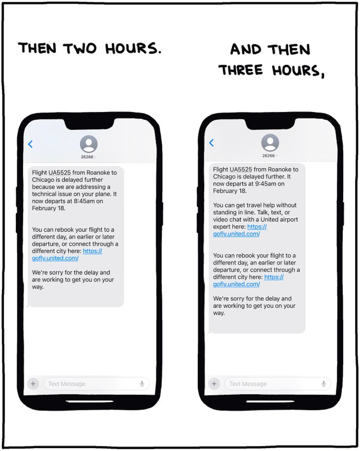 Then two hours. [screenshot of United Airlines text message] And then three hours, [screenshot of United Airlines text message]