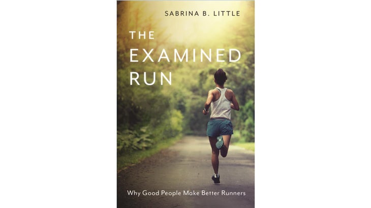 The Examined Run, by Sabrina Little