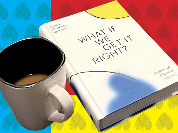 A coffee cup and book titled What If We Get It Right on a red, yellow, blue background