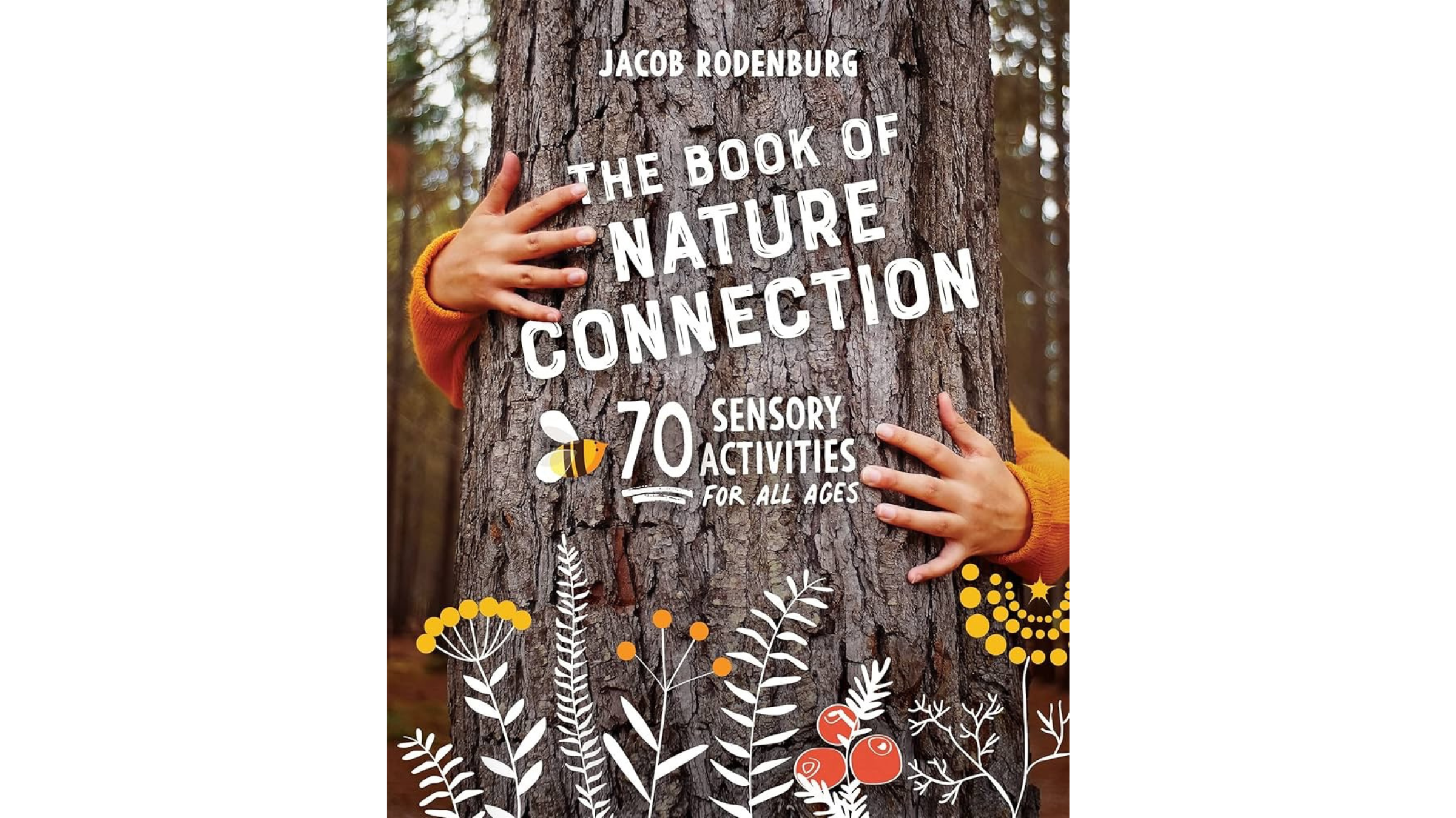The Book of Nature Connection by Dr. Jacob Rodenburg