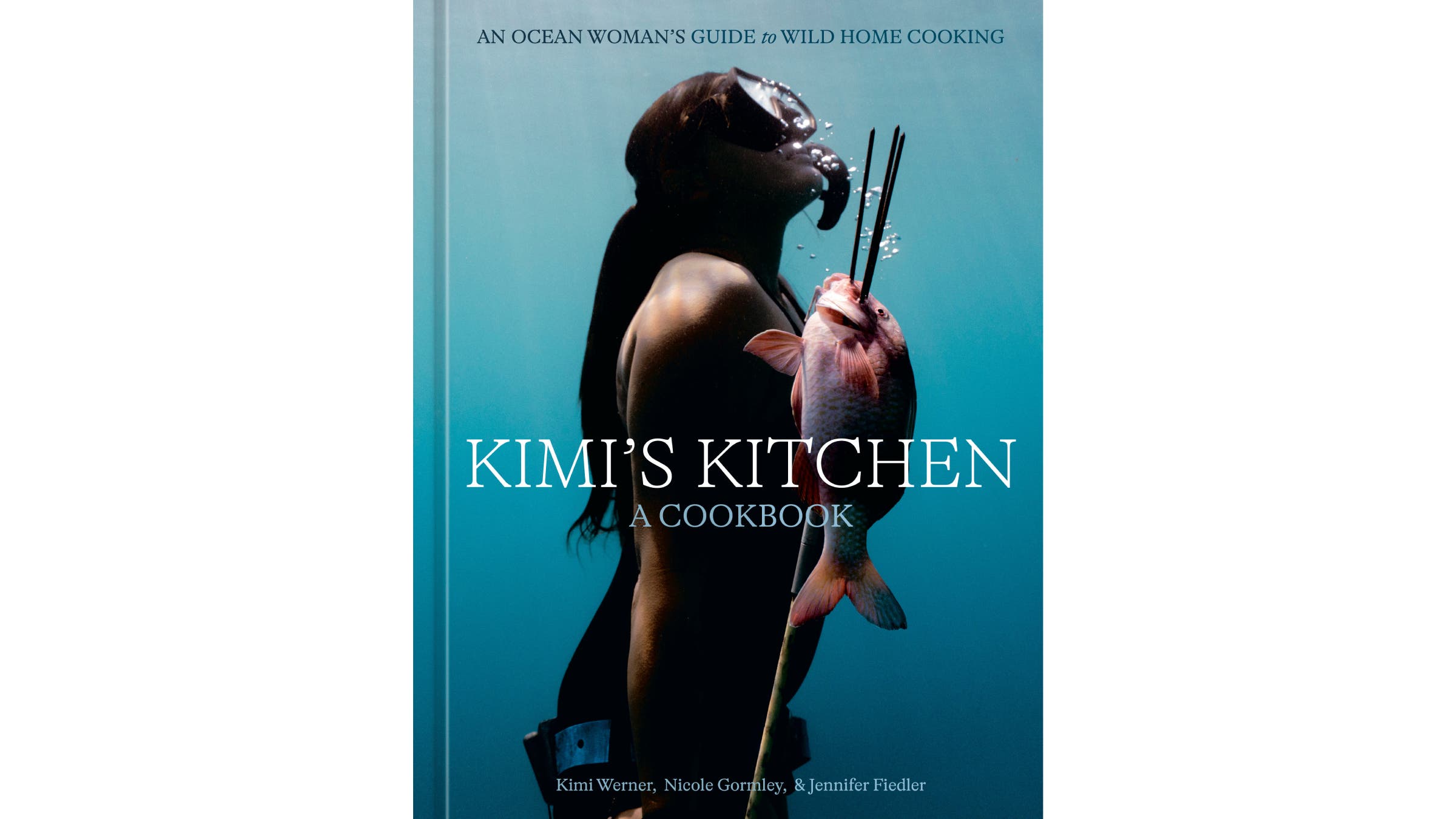 Cover of Kimi Werner's new cookbook, Kimi's Kitchen.