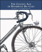 The Golden Age of Handbuilt Bicycles, By Jan Heine