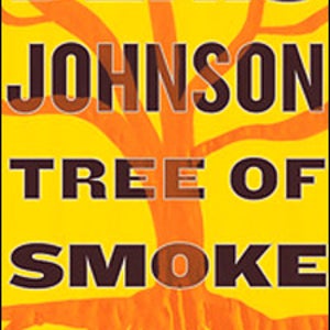 Denis Johnson: Tree of Smoke