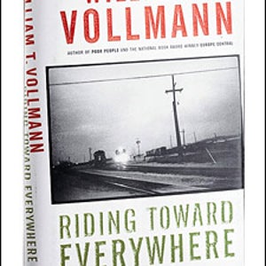 Riding Toward Everywhere by William T. Vollmann