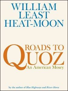 Roads to Quoz by William Least Heat-Moon