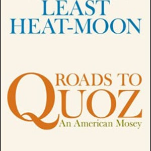 Roads to Quoz by William Least Heat-Moon