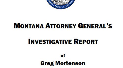 MONTANA ATTORNEY GENERAL'S INVESTIGATIVE REPORT of Greg Mortenson