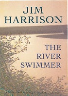 the river swimmer jim harrison