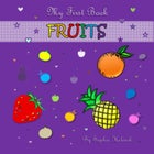 My First Book: Fruits Sophie Ke