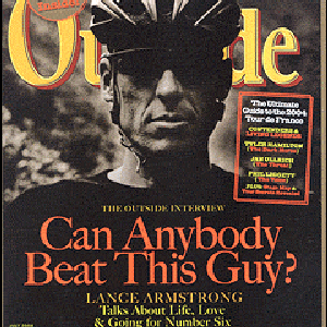 Lance Armstrong, Outside Magazine July 2004
