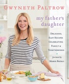 Find more recipes and tips in Gwyneth's new cookbook, My Father's Daughter.
